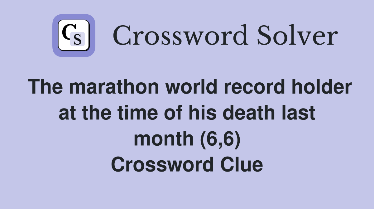 The marathon world record holder at the time of his death last month (6
